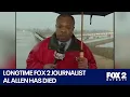 Al Allen beloved FOX 2 reporter has died