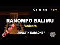 Download Lagu Ranompo Balimu - Vadesta ( Akustik Karaoke + Full Bass )