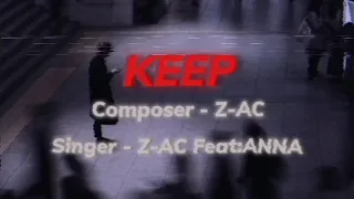 Keep - Z-AC feat Anna Demo version