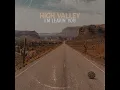 I'm Leavin' You - High Valley