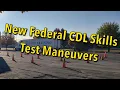 New Federal CDL Skills Test Maneuver and what to expect Basic Instructions