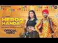 Download Lagu Hero Handa 2 - Khushi Baliyan,Punit Choudhary,Raj Mawer |Davado Hero Honda Ji|New Haryanvi Song 2024