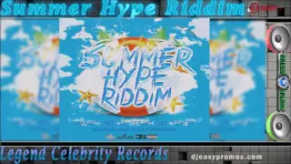 summer hype riddim mix july 2016 legend celebrity records mix by djeasy