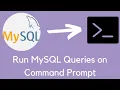 How to Run MySQL Queries on Command Prompt