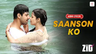 saanson ko audio lyrical zid mannara karanvir arijit singh sharib toshi love song
