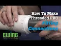 How To Make A Threaded PVC Fitting Connection