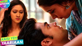 Kaisi Yeh Yaariaan | Full Episode 17 | Dhruv to the rescue
