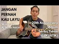 Download Lagu JANGAN PERNAH KAU LAYU - 20th ANNIVERSARY ALBUM SERIBU TAHUN (JIKUSTIK)