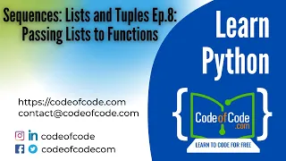 Learn Python Chapter 05 Sequences Lists and Tuples Ep 8 Passing Lists to Functions CodeOfCode