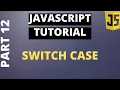 Javascript Tutorial Basics Part12 Switch Case