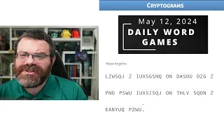 Cryptograms and other Daily Wordle-like games - May 12 2024