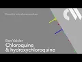 Chloroquine and hydroxychloroquine Chemistry in its element podcast