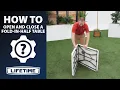 How to Open and Close Your Lifetime Fold-In-Half Table Lifetime How To s