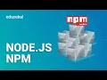 Node js NPM Tutorial For Beginners Learn Node js Package Manager Node js Tutorial Edureka