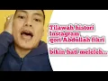 Download Lagu Ustadz Abdullah fikri | tilawah histori | suara merdu