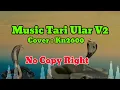 Download Lagu Music Tari Ular V2 | Cover Kn2600