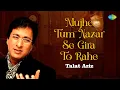 Lagu Mujhe Tum Nazar Se Gira To Rahe | Talat Aziz | Mehdi Hassan | Sad Ghazals | Old Ghazals