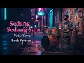 Lagu Sedang Sedang Saja – Vety Vera | Alternative Rock Cover by GnG Music Cover
