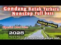 Gondang Batak Terbaru Nonstop || Spesial Awal Tahun 2025