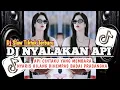 Lagu DJ NYALAKAN API ( NIKE ARDILLA ) REMIX FULL BASS BY CF RMX || DJ SLOW TIKTOK TERBARU