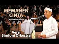 MEMANEN CINTA - Lagu KDM jadi Megah Aransemen Simfoni Orkestra