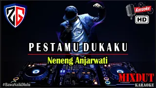 Download KARAOKE | PESTAMU DUKAKU - Neneng Anjarwati DJ MIXDUT MP3