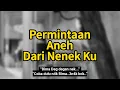 Download Lagu Kisah Nyata | Kebaikan Nenek ku Yang Membuatku Terkejut !