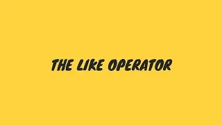 SQL LIKE OPERATOR - A BEGINNER SQL SERVER TUTORIAL