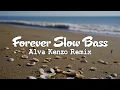 Lagu DJ FOREVER SLOW BASS | Alva Kenzo Remix