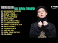 Lagu Cakra Khan Full Album Terbaru 2023 || Lagu Lagu Terbaik Cakra Khan