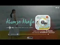 @Suzonn : Humse Khafa | Official Audio
