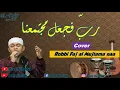 Lagu Robbi Faj'al - Zafin gambus - Cover - رب فاجعل مجتمعنا