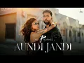 The PropheC - Aundi Jandi | Yahvi | Abeer | Desi Trap | Amanninder Singh | Jaani | Arvvindr S Khaira