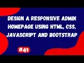 Design a Responsive Admin Homepage Using HTML CSS JavaScript and Bootstrap