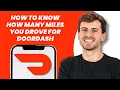 How to Know How Many Miles You Drove for DoorDash