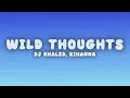 DJ Khaled - Wild Thoughts (Lyrics) ft. Rihanna, Bryson Tiller