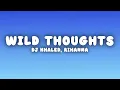 Download Lagu DJ Khaled - Wild Thoughts (Lyrics) ft. Rihanna, Bryson Tiller