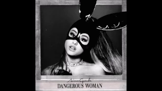 ariana grande dangerous woman audio 