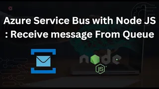 Azure Service Bus with Node JS Receive message From Queue