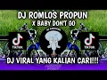 Download Lagu DJ ROMLOS PROPUN X BABY DON'T GO BY DJ TEBANG | DJ TERBARU 2025 VIRAL TIKTOK!!!
