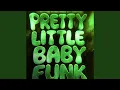 Download Lagu PRETTY LITTLE BABY FUNK
