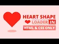 create heart loader with animation in pure css heart loader loading animation create html css