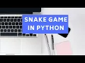 how to make a snake game in python under 30 minutes Code Fortress