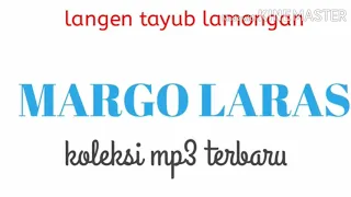 Download mini mp3 MARGO LARAS koleksi tayub lamongan MP3