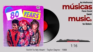 Tell It To My Heart  - Taylor Dayne  -  1988