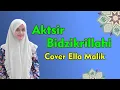 Download Lagu AKTSIR BIDZIKRILLAHI Cover Ella Malik