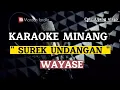 Download Lagu KARAOKE MINANG - SUREK UNDANGAN - WAYASE
