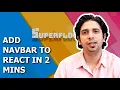 How to Add a Navbar to Your React Project in 2 mins React JS Navigation Superflows