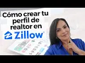 ZILLOW Como crear tu perfil de Realtor - Lina Monroy