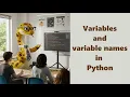 008 - Variables and variable names in Python